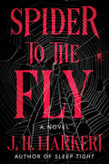 Cover Image for Spider to the Fly -- James Markert, Hardcover