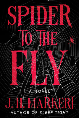 Cover Image for Spider to the Fly -- James Markert, Hardcover