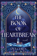 Cover Image for The Book of Heartbreak -- Ova Ceren, Hardcover