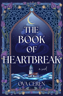 Cover Image for The Book of Heartbreak -- Ova Ceren, Hardcover