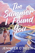 Cover Image for The Summer I Found You -- Jennifer O'Brien, Paperback