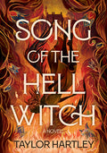 Cover Image for Song of the Hell Witch -- Taylor Hartley, Hardcover