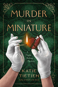 Cover Image for Murder in Miniature: A Maple Bishop Mystery -- Katie Tietjen, Paperback