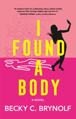 Cover Image for I Found a Body -- Becky C. Brynolf, Paperback