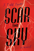 Cover Image for Scar the Sky -- J. Todd Scott, Paperback