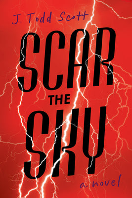 Cover Image for Scar the Sky -- J. Todd Scott, Paperback