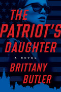 Cover Image for The Patriot's Daughter -- Brittany Butler, Hardcover