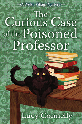Cover Image for The Curious Case of the Poisoned Professor -- Lucy Connelly, Hardcover