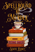 Cover Image for Spellbound by Murder: A Mystic Hollow Bookshop Mystery -- Stacie Ramey, Paperback