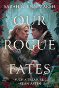 Cover Image for Our Rogue Fates -- Sarah Glenn Marsh, Paperback
