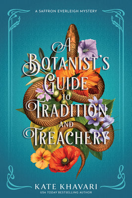 Cover Image for A Botanist's Guide to Tradition and Treachery: A Saffron Everleigh Mystery -- Kate Khavari, Hardcover