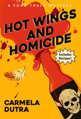 Cover Image for Hot Wings and Homicide: A Food Truck Mystery -- Carmela Dutra, Hardcover