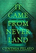 Cover Image for It Came from Neverland -- Cynthia Pelayo, Paperback