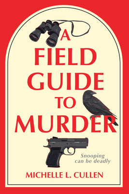 Cover Image for A Field Guide to Murder -- Michelle L. Cullen, Paperback