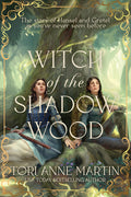 Cover Image for Witch of the Shadow Wood -- Tori Anne Martin, Hardcover