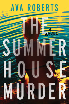 Cover Image for The Summer House Murder -- Ava Roberts, Hardcover