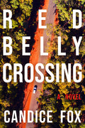 Cover Image for Redbelly Crossing -- Candice Fox, Paperback
