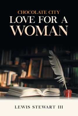 Cover Image for Chocolate City: Love For A Woman -- Lewis Stewart, Paperback