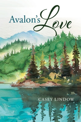 Cover Image for Avalon's Love -- Casey Lindow, Paperback