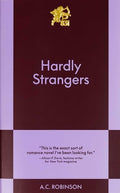Cover Image for Hardly Strangers: An 831 Stories Romance -- A. C. Robinson, Paperback