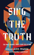 Cover Image for Sing the Truth: The Kweli Journal Short Story Collection -- Laura Pegram, Paperback
