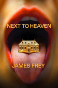 Cover Image for Next to Heaven -- James Frey, Hardcover