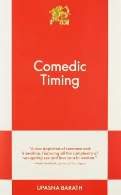 Cover Image for Comedic Timing: An 831 Stories Romance -- Upasna Barath, Paperback