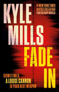 Cover Image for Fade in: A Thriller -- Kyle Mills, Hardcover