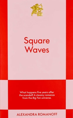 Cover Image for Square Waves: An 831 Stories Romance -- Alexandra Romanoff, Paperback