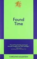Cover Image for Found Time: An 831 Stories Romance -- Caroline Goldstein, Paperback