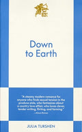 Cover Image for Down to Earth: An 831 Stories Romance -- Julia Turshen, Paperback