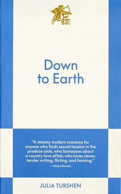 Cover Image for Down to Earth: An 831 Stories Romance -- Julia Turshen, Paperback