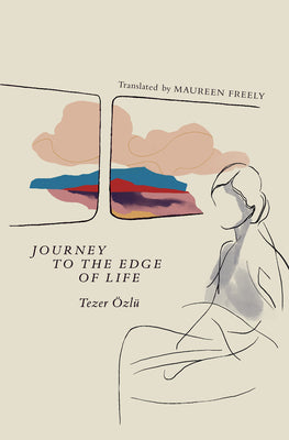 Cover Image for Journey to the Edge of Life -- Tezer Özlü, Paperback