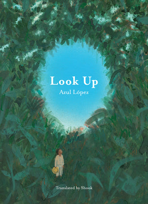 Cover Image for Look Up -- Azul López, Hardcover