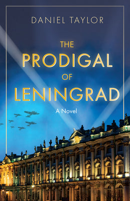 Cover Image for The Prodigal of Leningrad -- Daniel Taylor, Paperback