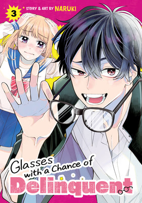 Cover Image for Glasses with a Chance of Delinquent Vol. 3 -- Naruki, Paperback