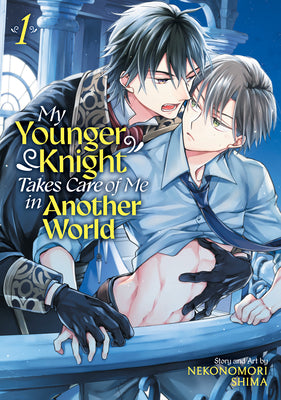 Cover Image for My Younger Knight Takes Care of Me in Another World Vol. 1 -- Nekonomori Shima, Paperback