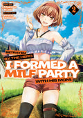 Cover Image for Betrayed by the Hero, I Formed a Milf Party with His Mom! (Manga) Vol. 2 -- Ishino Yassan, Paperback