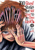 Cover Image for 100 Ghost Stories That Will Lead to My Own Death Vol. 4 -- Anji Matono, Paperback