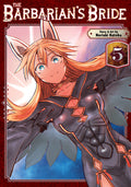 Cover Image for The Barbarian's Bride Vol. 5 -- Noriaki Kotoba, Paperback