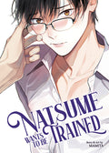 Cover Image for Natsume Wants to Be Trained [Natsume Wants Book 1] -- Mamita, Paperback