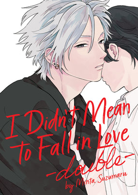 Cover Image for I Didn't Mean to Fall in Love -Double- -- Minta Suzumaru, Paperback