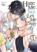 Cover Image for Hate Me, But Let Me Stay Vol. 6 -- Hijiki, Paperback