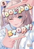 Cover Image for Idol X Idol Story! Vol. 5 -- Shotaro Tokuno, Paperback