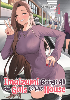 Cover Image for Imaizumi Brings All the Gals to His House Vol. 4 -- Gorou Nori, Paperback