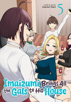 Cover Image for Imaizumi Brings All the Gals to His House Vol. 5 -- Gorou Nori, Paperback