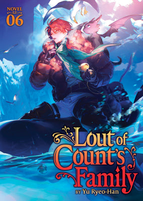 Cover Image for Lout of Count's Family (Novel) Vol. 6 -- Yu Ryeo-Han, Paperback