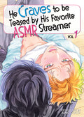 Cover Image for He Craves to Be Teased by His Favorite Asmr Streamer Vol. 1 -- Coco Aino, Paperback
