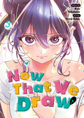 Cover Image for Now That We Draw Vol. 3 -- Kyu Takahata, Paperback