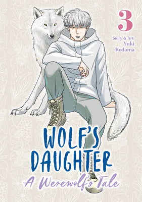 Cover Image for Wolf's Daughter: A Werewolf's Tale Vol. 3 -- Yuki Kodama, Paperback